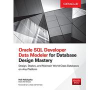 Oracle Sql Developer Data Modeler for Database Design Mastery (Oracle Press) (DATABASE & ERP - OMG)