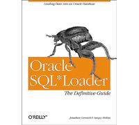 Oracle Sql*loader: The Definitive Guide