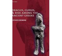 Eidinow - Oracles Curses and Risk Among the Ancient Greeks - New har - J555z