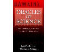 Oracles of Science: Celebrity Scientists Versus God and Religion