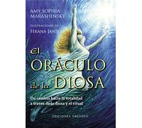 Oraculo de la Diosa, El: Un camino hacia la totalidad a través de la diosa y el ritual (ESPIRITUALIDAD Y IDA INTERIOR)