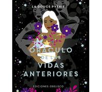 Oráculo de Las Vidas Anteriores: 52 cartas para conectarte con el pasado de tu alma (Cartomancia y tarot)