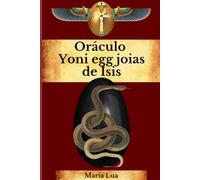Oráculo Yoni Eggs Joia de Isis: A Sabedoria das joias de Yoni e as sacerdotisas de Isis