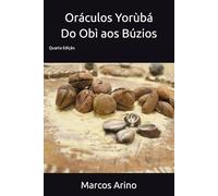 Oráculos Yorùbá: Do Obì aos búzios: Quarta Edição