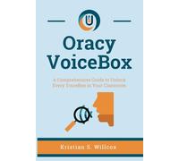 Oracy VoiceBox: The Comprehensive Guide to Unlock Every VoiceBox in Your Classroom
