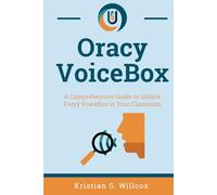 Oracy VoiceBox: The Comprehensive Guide to Unlock Every VoiceBox in Your Classroom