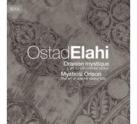 Oraison Mystique by Ostad Elahi (2004-04-21)