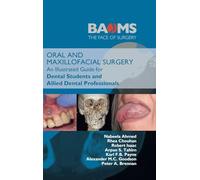 Oral and Maxillofacial Surgery: An Illustrated Guide for Dental Students and Allied Dental Professionals