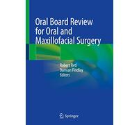 Oral Board Review for Oral and Maxillofacial Surgery