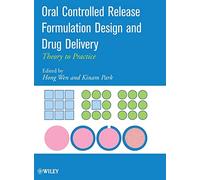 Oral Controlled Release Formulation Design and Drug Delivery: Theory to Practice
