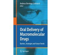 Oral Delivery of Macromolecular Drugs: Barriers, Strategies and Future Trends