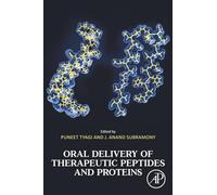 Oral Delivery of Therapeutic Peptides and Proteins