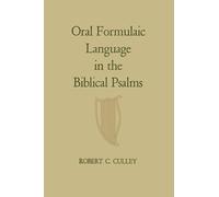 Oral Formulaic Language in the Biblical Psalms (Heritage)