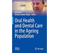 Oral Health and Dental Care in the Ageing Population (BDJ Clinician’s Guides)