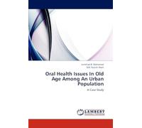 Oral Health Issues In Old Age Among An Urban Population: A Case Study