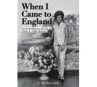 Oral History Anthology (Part 2) (When I Came to England: Voices of 'The Windrush Generation')