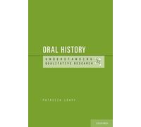 Oral History: Understanding Qualitative Research by Patricia Leavy (English) Pap
