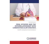 ORAL HYGIENE AND THE INTERRELATIONSHIP WITH CARDIOVASCULAR DISEASES: Scientific and practical recommendations