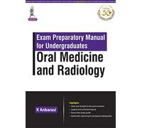 Oral Medicine and Radiology: Exam Preparatory Manual for Undergraduates