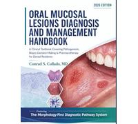 Oral Mucosal Lesions Diagnosis and Management Handbook: A Clinical Textbook Covering Pathogenesis, Biopsy Decision-Making & Pharmacotherapy for Dental Residents