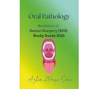 Oral Pathology: Bachelor of Dental Surgery (BDS) Study Guide 2026 (Dentistry)