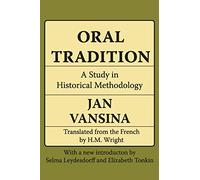 Oral Tradition: A Study in Historical Methodology