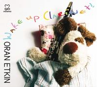Oran Etkin - Wake up, Clarinet!