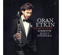 Oran Etkin - What's New - Reimagining Benny Goodman