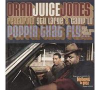 Oran 'Juice' Jones - Poppin That Fly [12" VINYL]