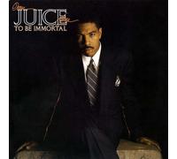 Oran 'Juice' Jones - To Be Immortal