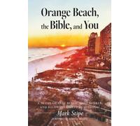 Orange Beach, the Bible, and You: A 30 Day Orange Beach, Gulf Shores, and Baldwin County Devotional