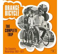 Orange Bicycle - The Complete Trip (The Complete Recordings 1967-1971)