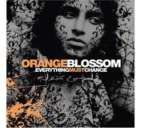Orange Blossom - Everything Must Change