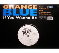Orange Blue - If You Wanna Be [Vinyl Maxi-Single] [VINYL]