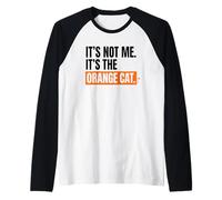 Orange Cat Mom It is Not Me It's The Orange Cat Raglan Baseball Tee