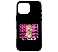Orange Cats Are The Best Tabby Cat Girl Cat Mom Coquette Bow Case for iPhone 16 Pro Max
