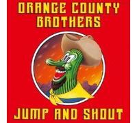 Orange County Brothers - Jump And Shout [Japan CD] COCP-38177