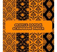 Orange Damask: Scrapbook Paper: 20 Double Sided Craft Paper For Origami & Decoupage: | Decorative Scrapbooking Paper Pad