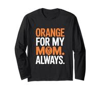 Orange for My Mom Always Leukemia Ribbon Support Long Sleeve T-Shirt