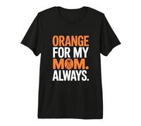 Orange for My Mom Always Leukemia Ribbon Support Premium T-Shirt