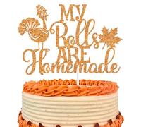 Orange Glitter My Rolls are Homemade Cake Topper, Gobble Till You Wobble/Give Thanks, Turkey Fall Leaves Festival Day Party Decorations Supplies