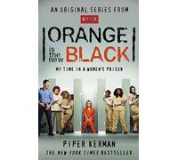 Orange Is the New Black: My Time in a Women's Prison