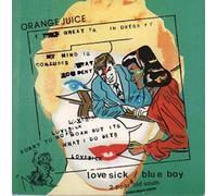 Orange Juice - Love Sick / Blue Boy