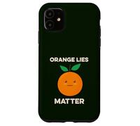 Orange Lies Matter No Liars Inside Joke Patriot America USA Case for iPhone 11