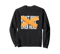 Orange Not Over Here Orange Graphic Sweatshirt