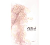 ORANGE OF THE SUNSET: A message to leave behind