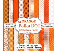 Orange Polka Dot Scrapbook Paper: Collection of double sided Orange and white patterned print sheets craft paper for scrapbooking, card making, ... decorative polka dots themed embellishments
