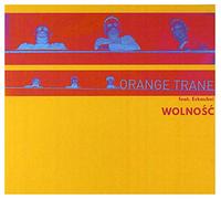 Orange Trane - Orange Trane: WolnoĹÄ [CD]