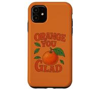 Orange You Glad It’s a Sweet Retro Sunshine Kind of Day Case for iPhone 11