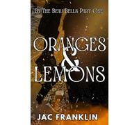 Oranges & Lemons: By The Beau Bells Part One